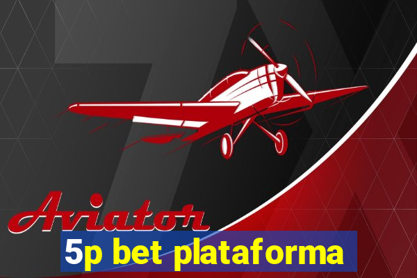 5p bet plataforma