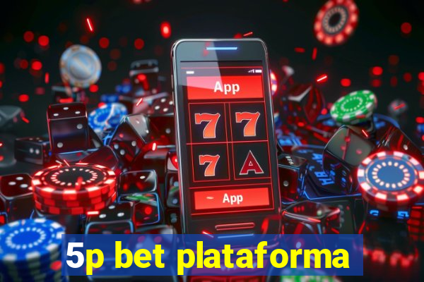 5p bet plataforma