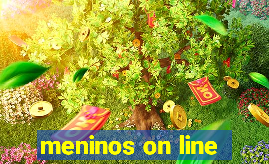 meninos on line