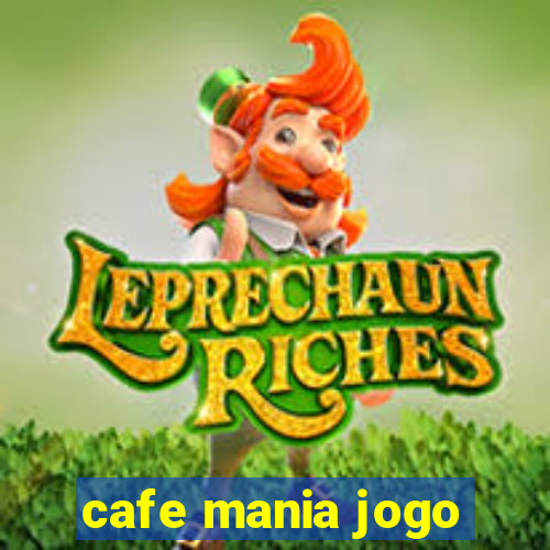 cafe mania jogo