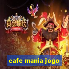 cafe mania jogo