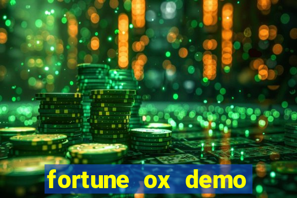 fortune ox demo grátis tigre