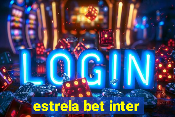 estrela bet inter