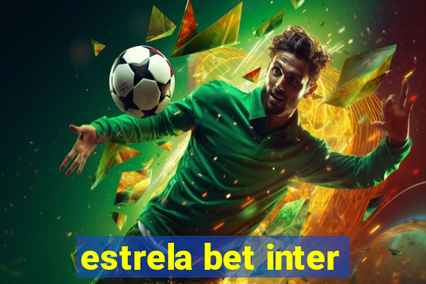 estrela bet inter