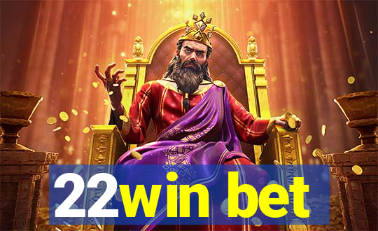 22win bet