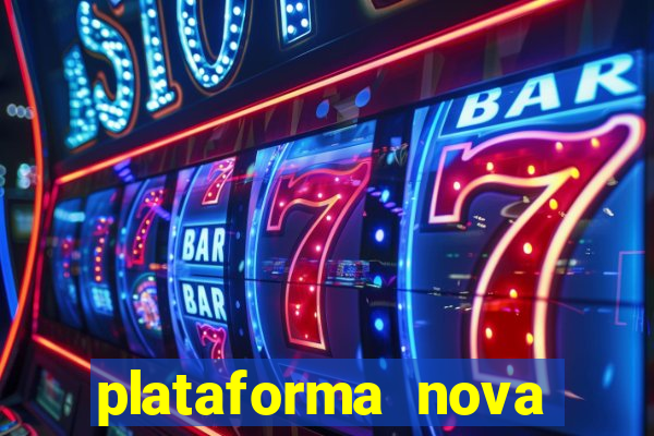 plataforma nova pagando bet