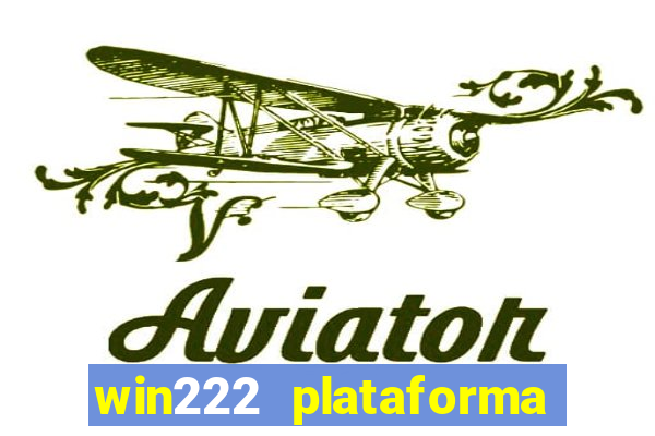 win222 plataforma de jogos