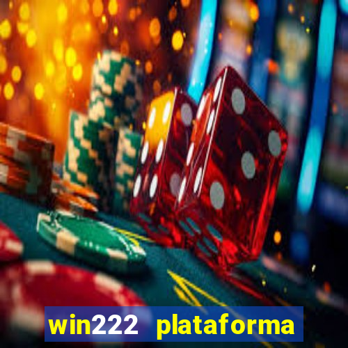 win222 plataforma de jogos