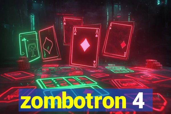 zombotron 4