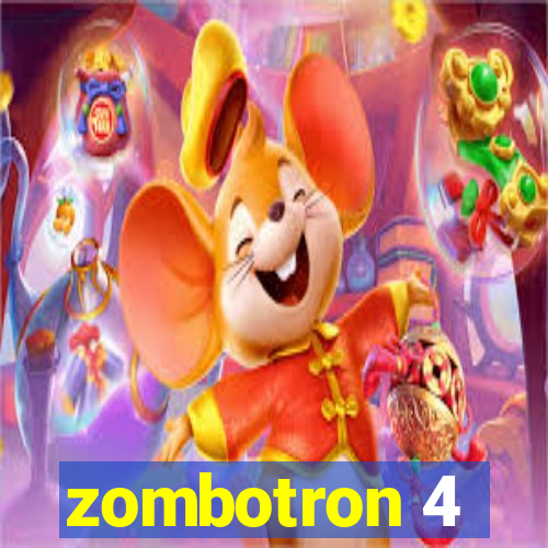 zombotron 4