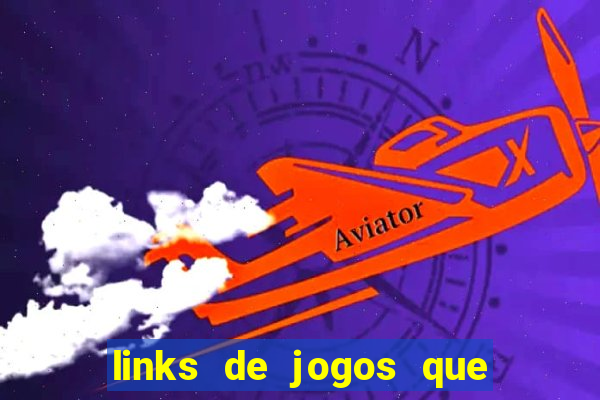 links de jogos que ganha dinheiro