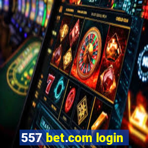 557 bet.com login