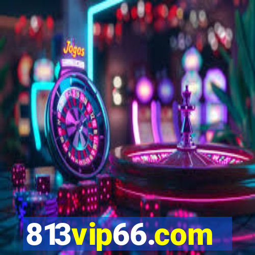 813vip66.com