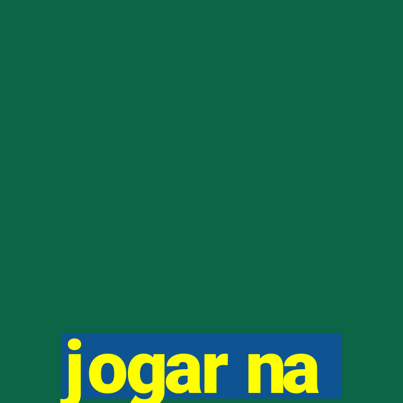 jogar na