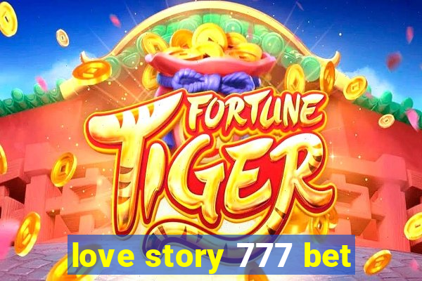 love story 777 bet