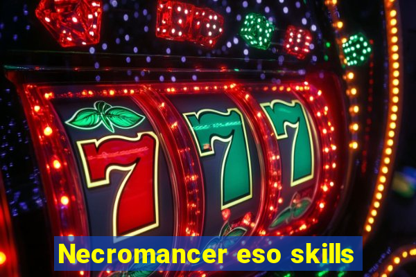 Necromancer eso skills