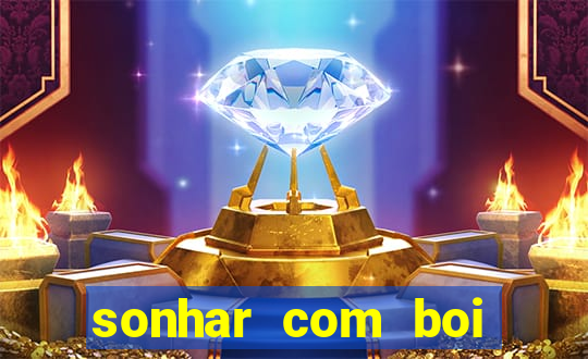 sonhar com boi jogo do bicho