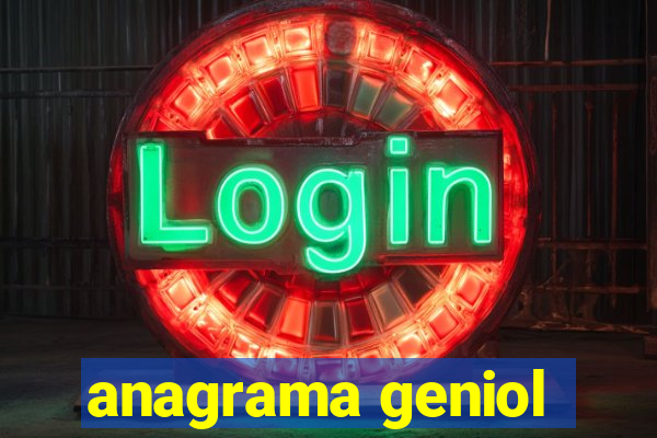 anagrama geniol