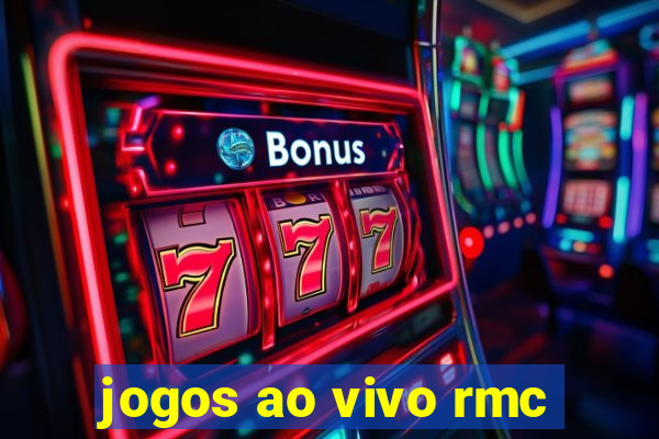 jogos ao vivo rmc