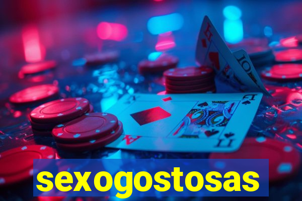 sexogostosas