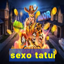 sexo tatui