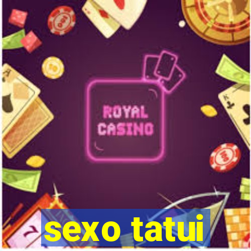 sexo tatui