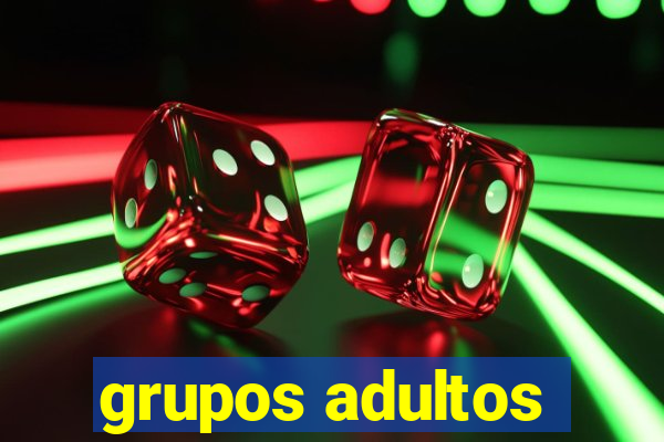 grupos adultos