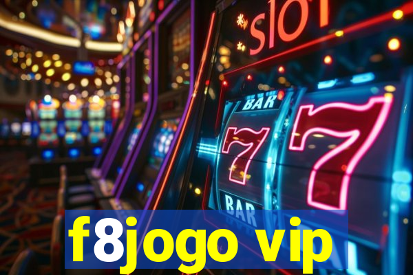 f8jogo vip