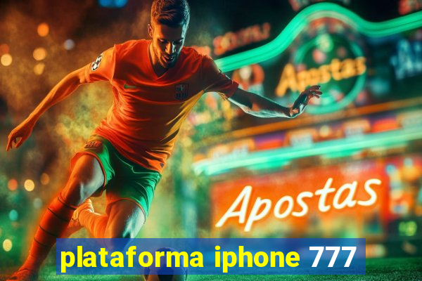 plataforma iphone 777