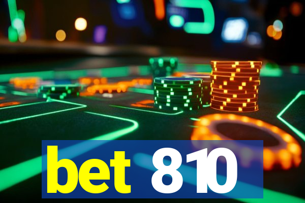 bet 810