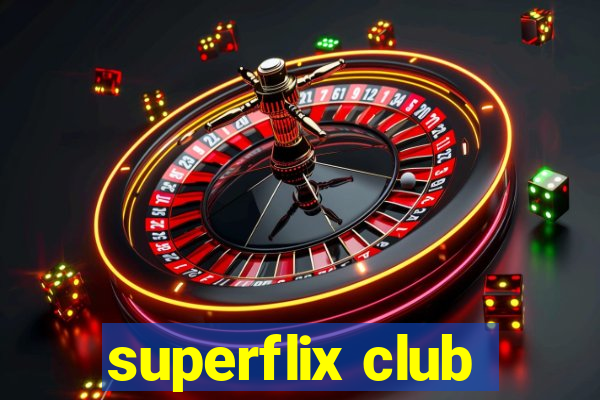 superflix club