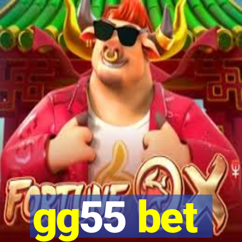 gg55 bet