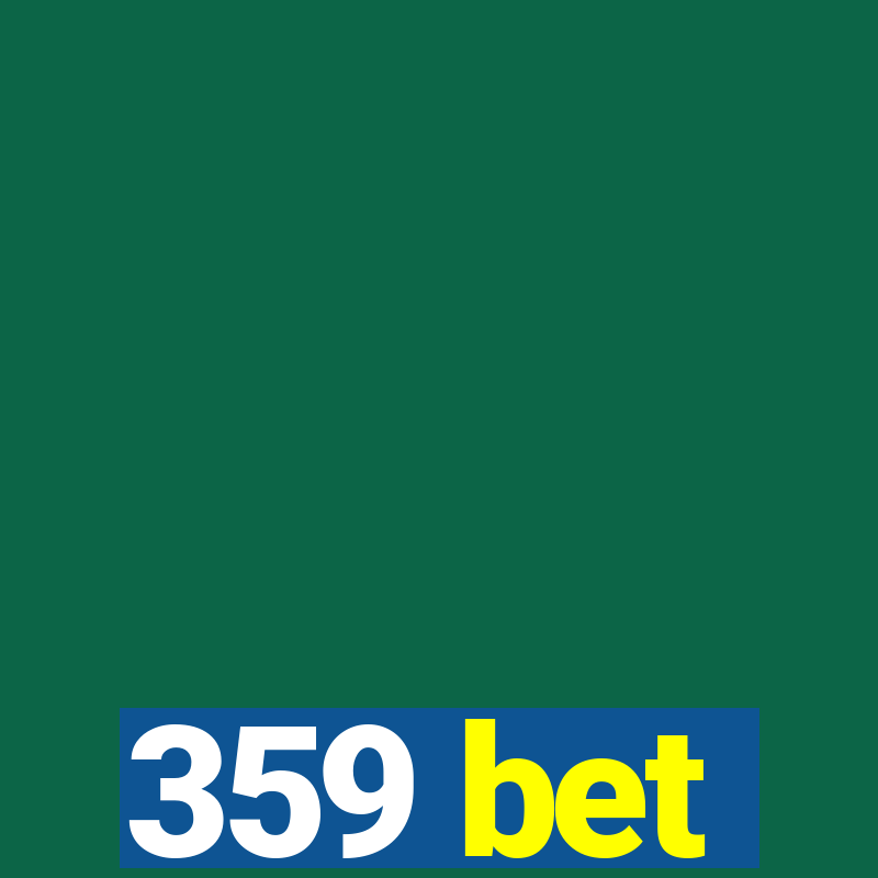 359 bet