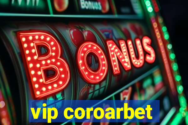 vip coroarbet