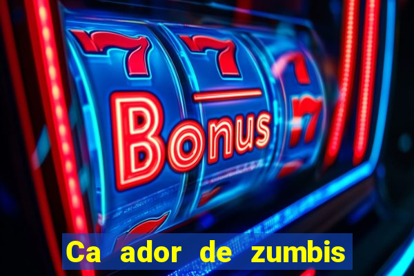 Ca ador de zumbis baixar ca ador de zumbi filme completo dublado