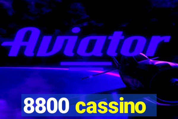 8800 cassino