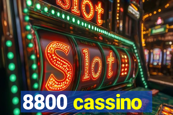 8800 cassino