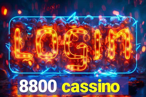 8800 cassino