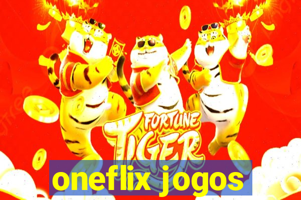 oneflix jogos