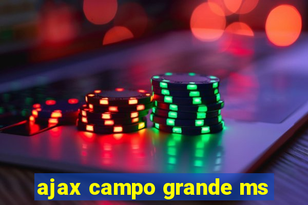 ajax campo grande ms