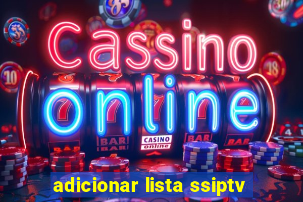 adicionar lista ssiptv