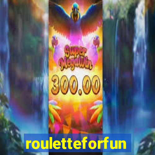 rouletteforfun