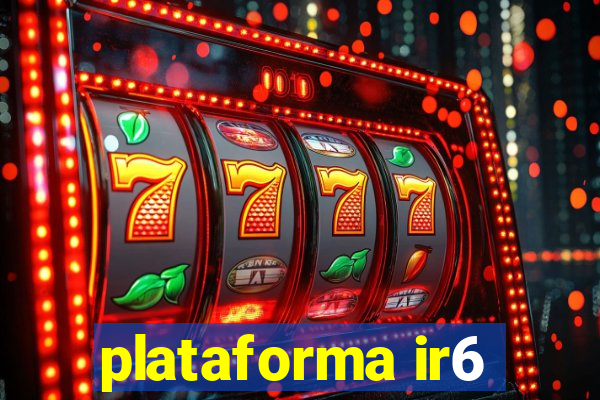 plataforma ir6