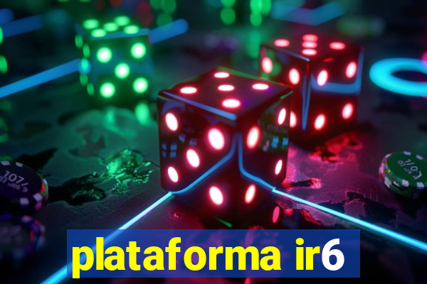 plataforma ir6