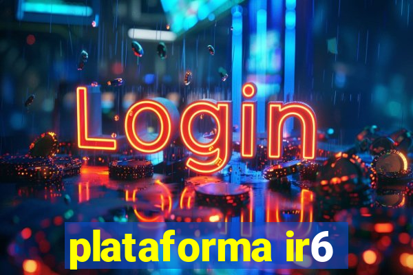 plataforma ir6