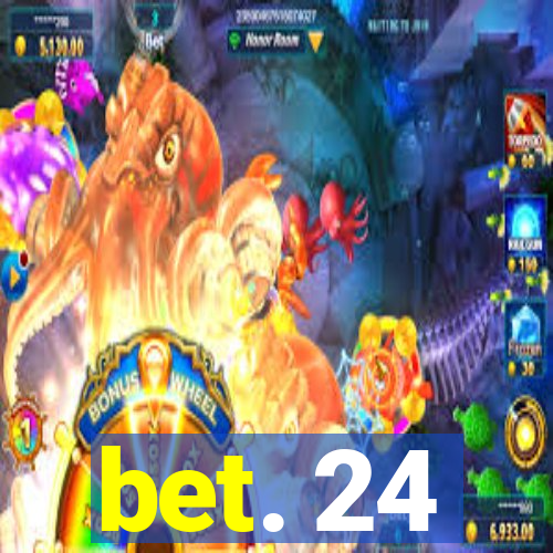 bet. 24