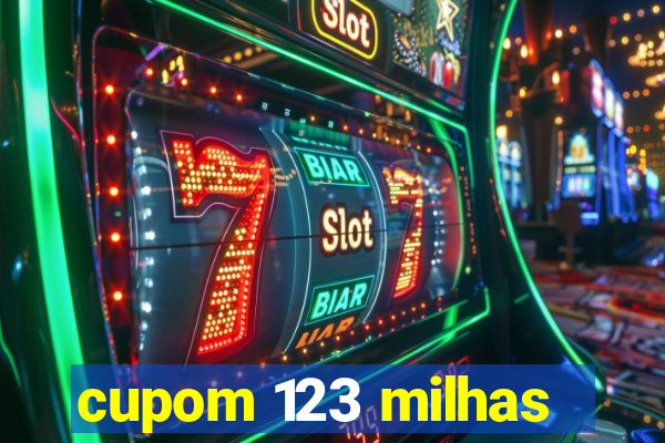 cupom 123 milhas