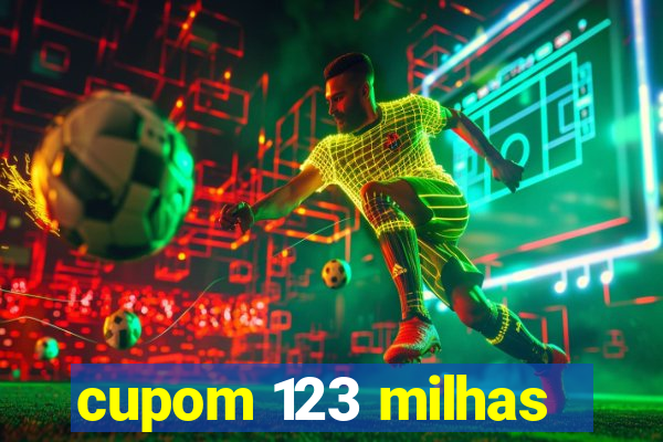 cupom 123 milhas