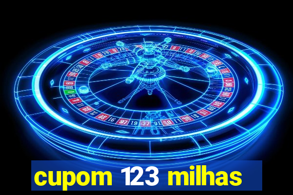 cupom 123 milhas