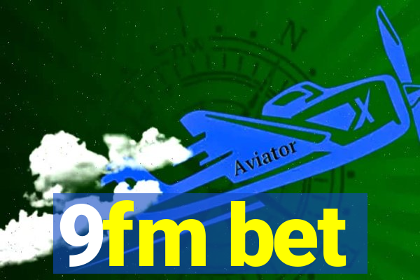 9fm bet